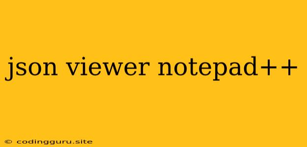 Json Viewer Notepad++