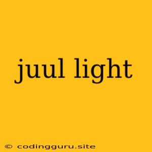 Juul Light