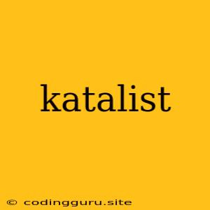 Katalist