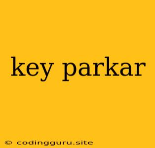 Key Parkar