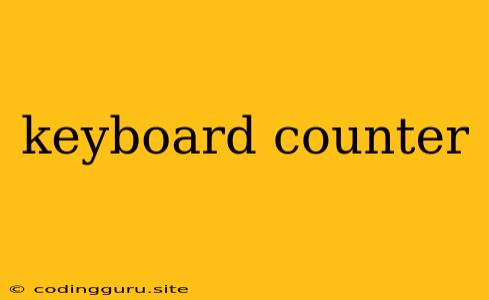 Keyboard Counter