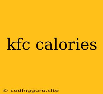 Kfc Calories