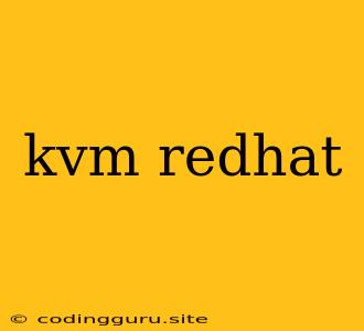 Kvm Redhat