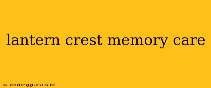 Lantern Crest Memory Care