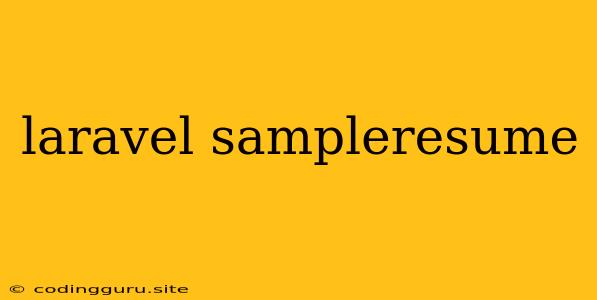 Laravel Sampleresume