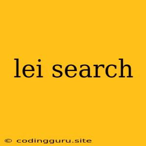 Lei Search