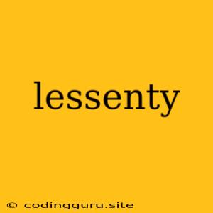 Lessenty