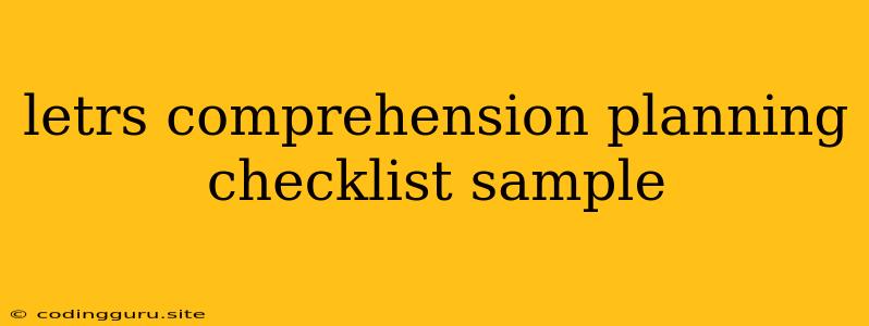 Letrs Comprehension Planning Checklist Sample