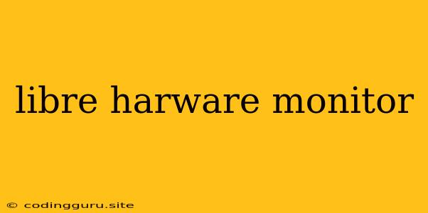 Libre Harware Monitor