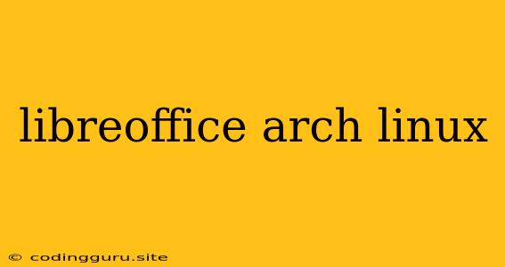 Libreoffice Arch Linux