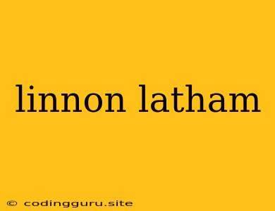 Linnon Latham