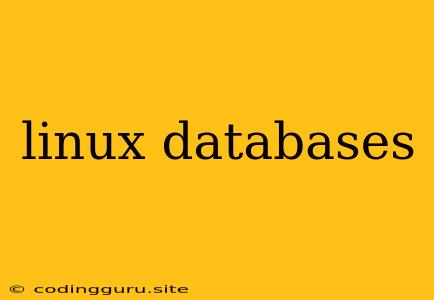 Linux Databases