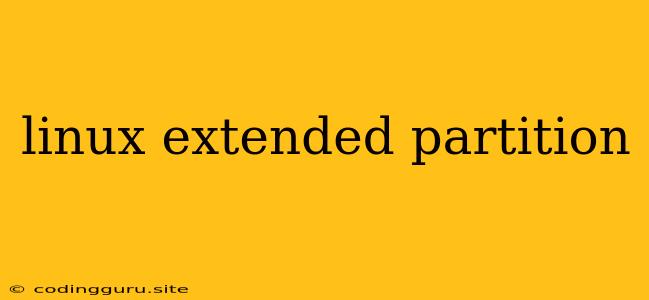 Linux Extended Partition