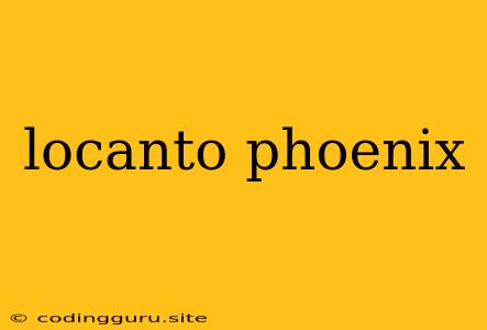 Locanto Phoenix