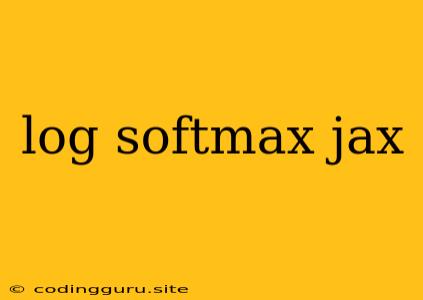 Log Softmax Jax