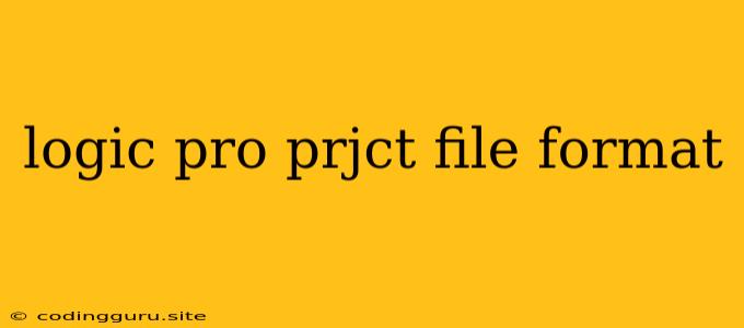 Logic Pro Prjct File Format