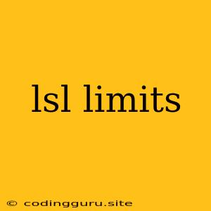 Lsl Limits