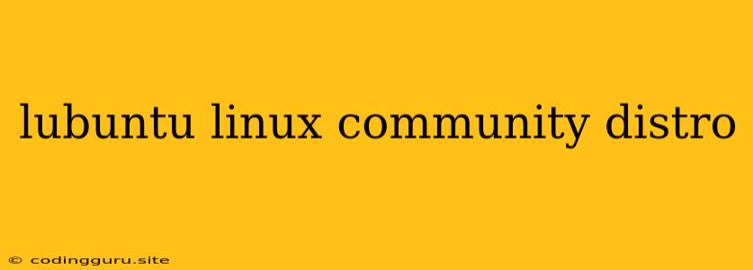 Lubuntu Linux Community Distro