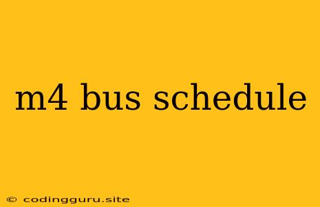 M4 Bus Schedule