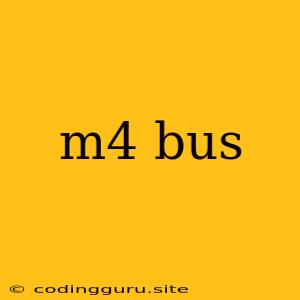 M4 Bus