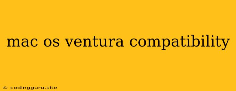 Mac Os Ventura Compatibility