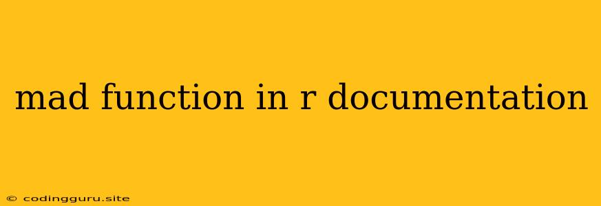 Mad Function In R Documentation