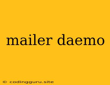 Mailer Daemo