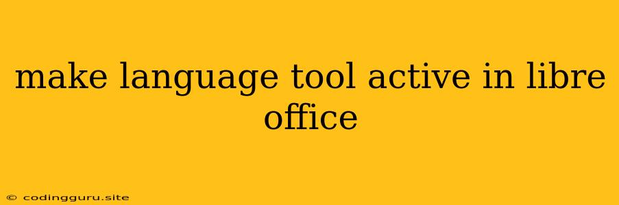 Make Language Tool Active In Libre Office