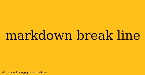 Markdown Break Line