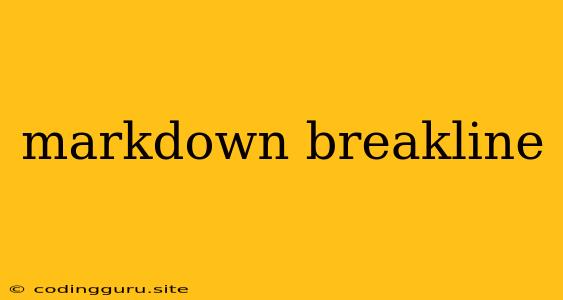 Markdown Breakline