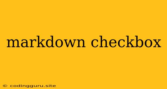 Markdown Checkbox