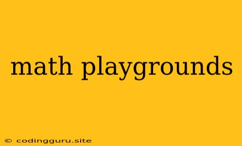 Math Playgrounds