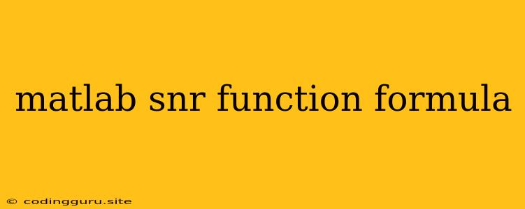 Matlab Snr Function Formula