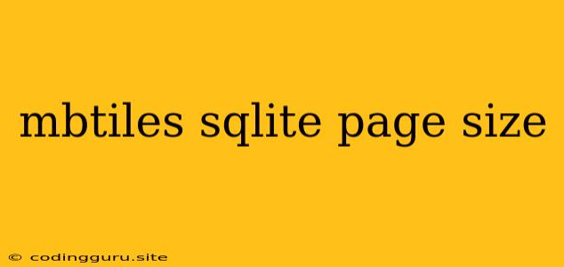 Mbtiles Sqlite Page Size