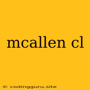 Mcallen Cl