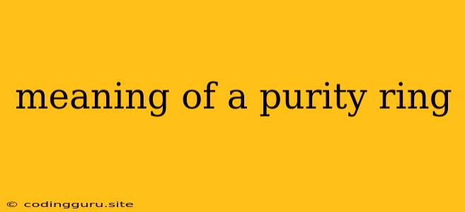 Meaning Of A Purity Ring