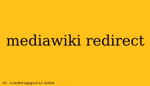 Mediawiki Redirect