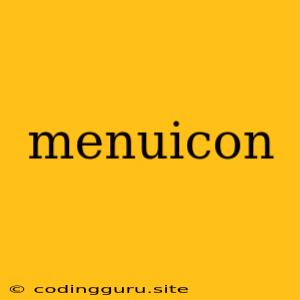 Menuicon