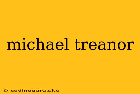 Michael Treanor