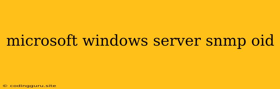 Microsoft Windows Server Snmp Oid