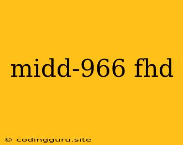 Midd-966 Fhd