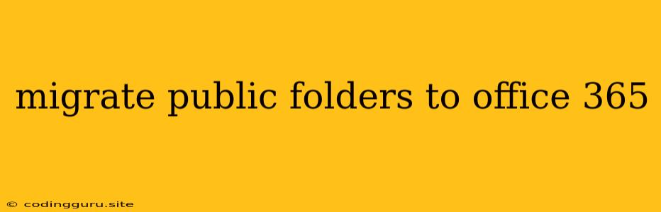 Migrate Public Folders To Office 365