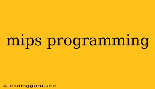 Mips Programming