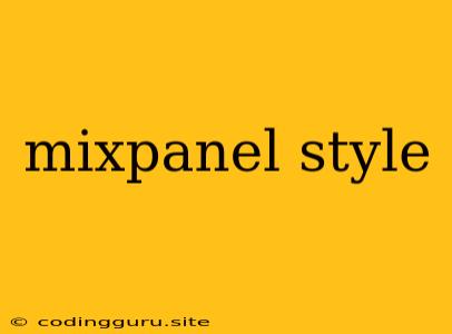 Mixpanel Style