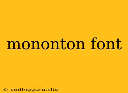 Mononton Font