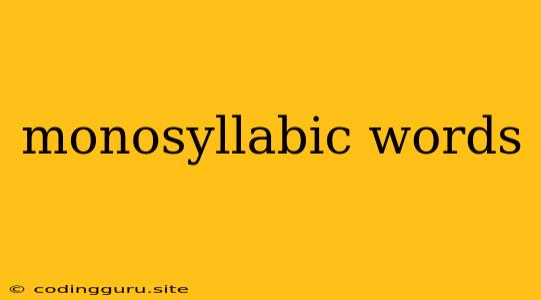 Monosyllabic Words