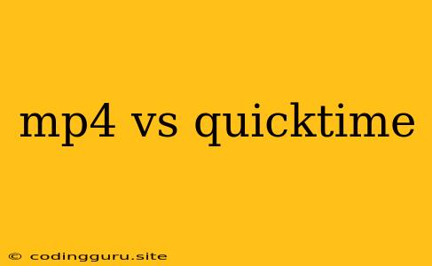 Mp4 Vs Quicktime