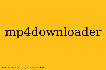 Mp4downloader