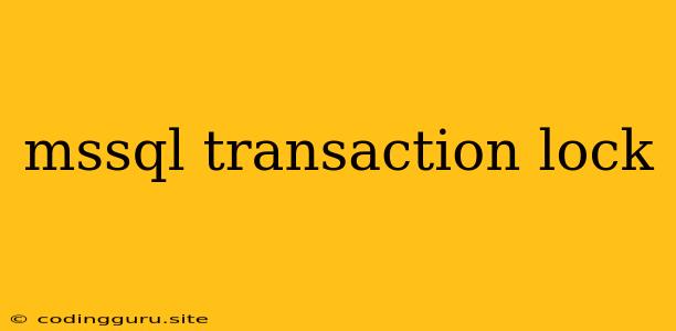 Mssql Transaction Lock