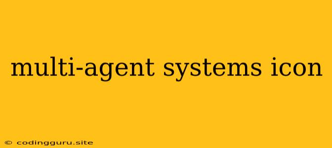 Multi-agent Systems Icon